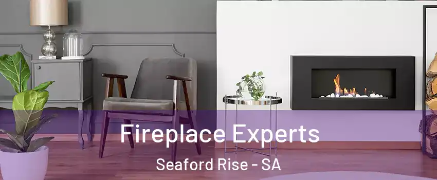  Fireplace Experts Seaford Rise - SA