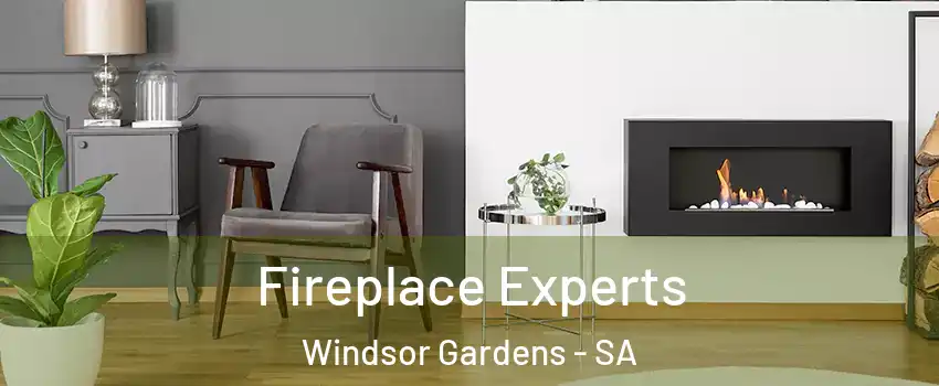  Fireplace Experts Windsor Gardens - SA