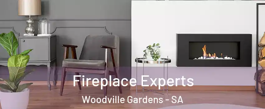  Fireplace Experts Woodville Gardens - SA