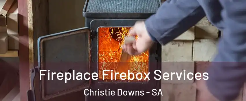 Fireplace Firebox Services Christie Downs - SA