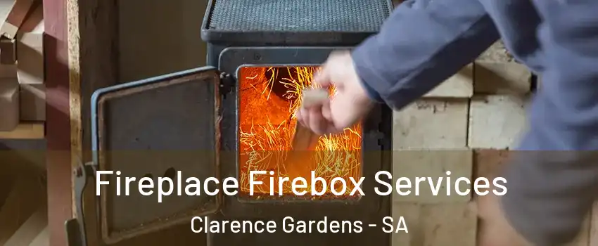 Fireplace Firebox Services Clarence Gardens - SA