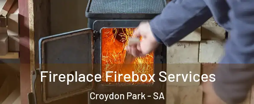  Fireplace Firebox Services Croydon Park - SA