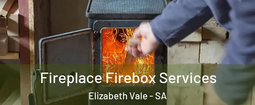 Fireplace Firebox Services Elizabeth Vale - SA