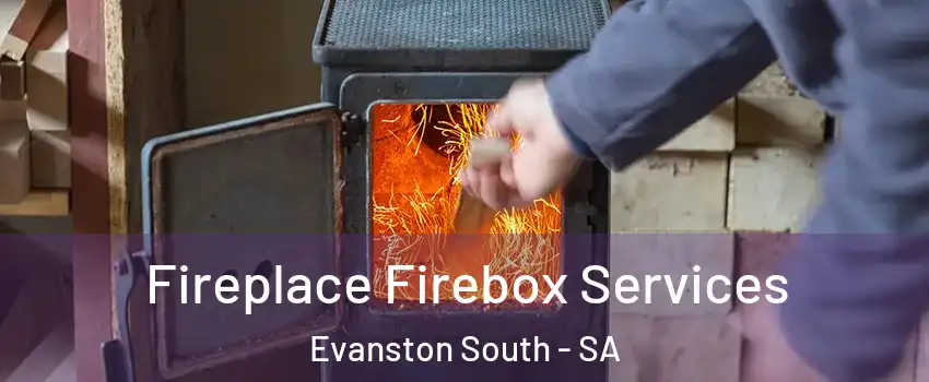 Fireplace Firebox Services Evanston South - SA
