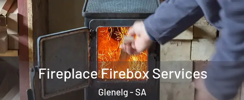Fireplace Firebox Services Glenelg - SA