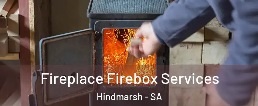 Fireplace Firebox Services Hindmarsh - SA
