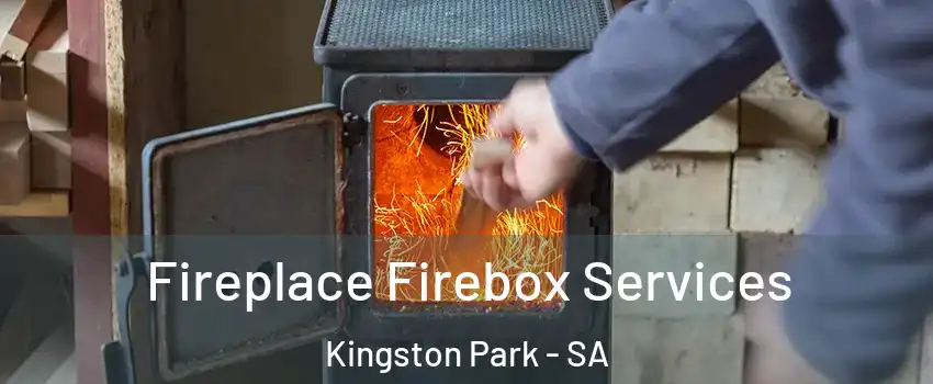  Fireplace Firebox Services Kingston Park - SA