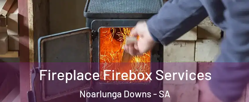  Fireplace Firebox Services Noarlunga Downs - SA