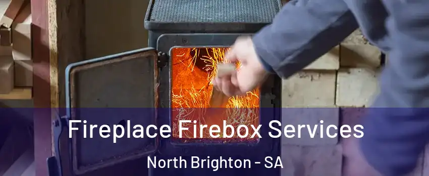  Fireplace Firebox Services North Brighton - SA
