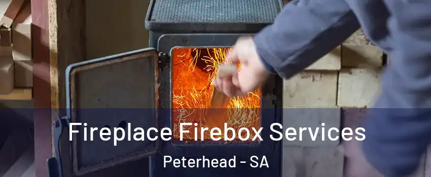 Fireplace Firebox Services Peterhead - SA