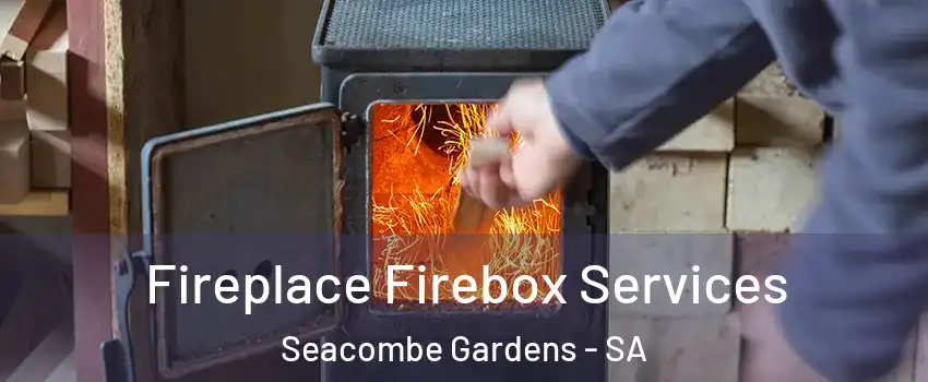  Fireplace Firebox Services Seacombe Gardens - SA