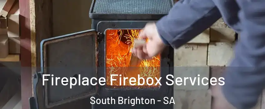  Fireplace Firebox Services South Brighton - SA