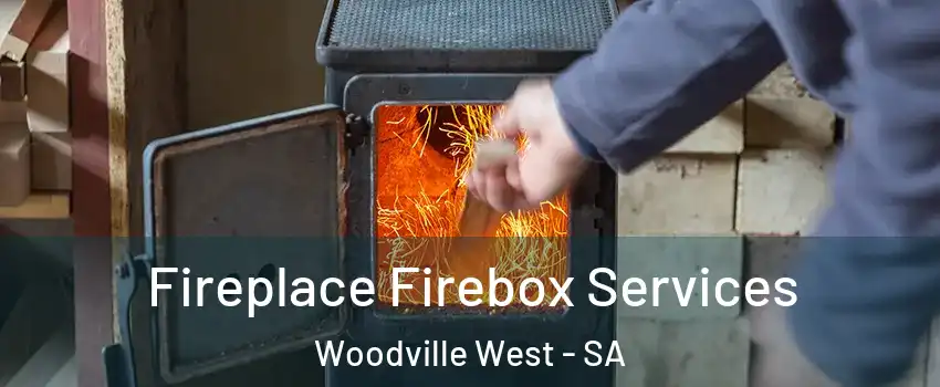  Fireplace Firebox Services Woodville West - SA