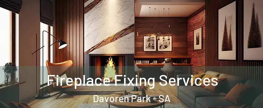  Fireplace Fixing Services Davoren Park - SA