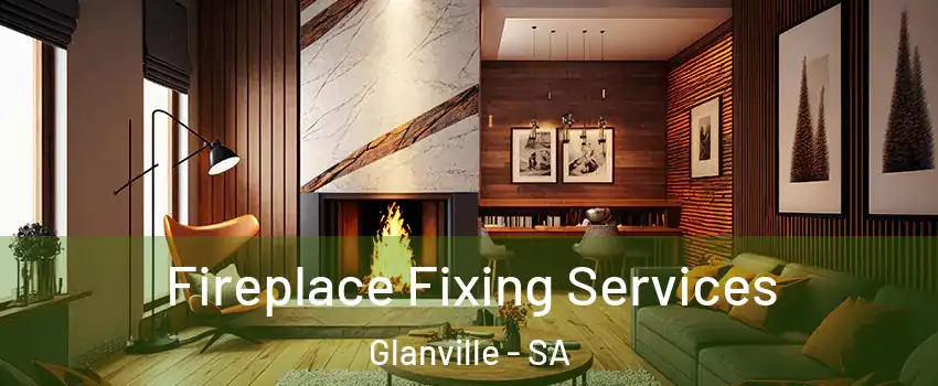 Fireplace Fixing Services Glanville - SA
