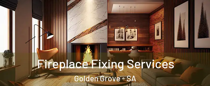  Fireplace Fixing Services Golden Grove - SA