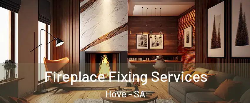  Fireplace Fixing Services Hove - SA