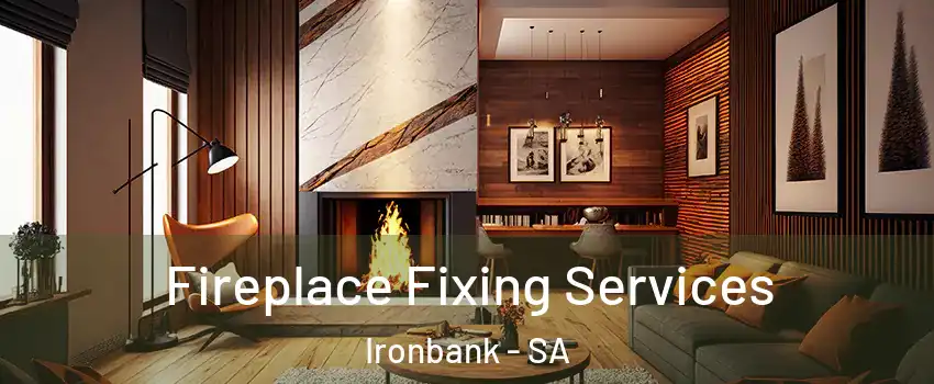 Fireplace Fixing Services Ironbank - SA