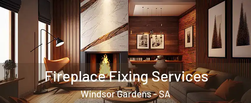 Fireplace Fixing Services Windsor Gardens - SA