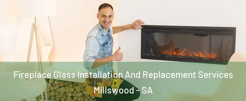  Fireplace Glass Installation And Replacement Services Millswood - SA