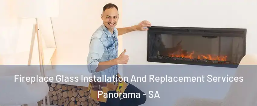  Fireplace Glass Installation And Replacement Services Panorama - SA
