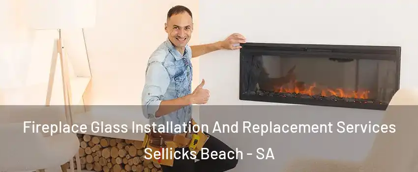  Fireplace Glass Installation And Replacement Services Sellicks Beach - SA