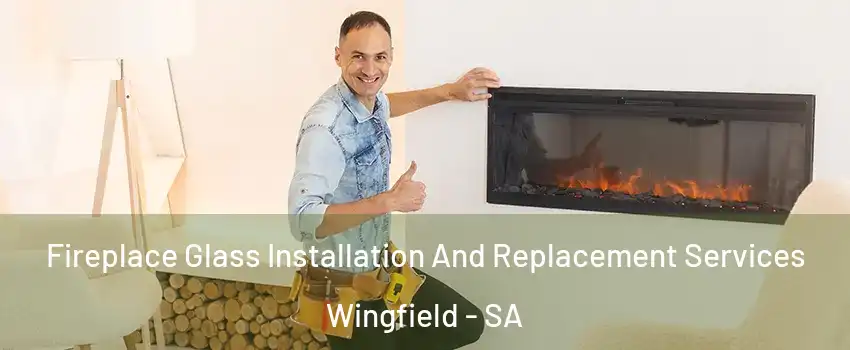  Fireplace Glass Installation And Replacement Services Wingfield - SA