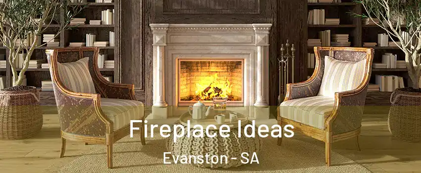Fireplace Ideas Evanston - SA