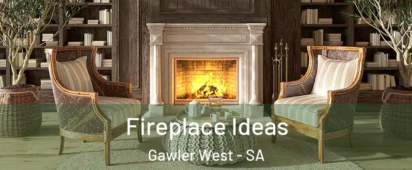 Fireplace Ideas Gawler West - SA