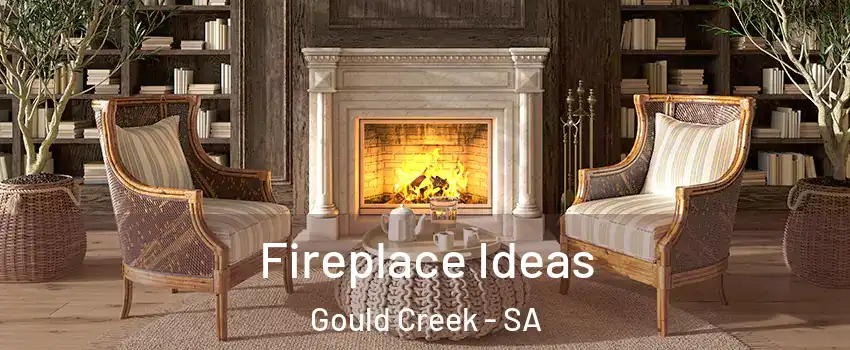 Fireplace Ideas Gould Creek - SA