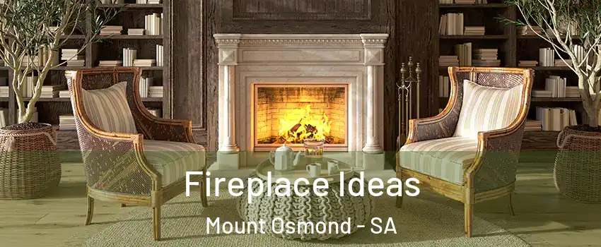  Fireplace Ideas Mount Osmond - SA