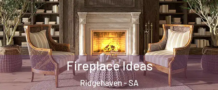  Fireplace Ideas Ridgehaven - SA