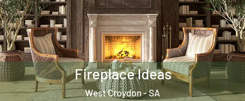  Fireplace Ideas West Croydon - SA