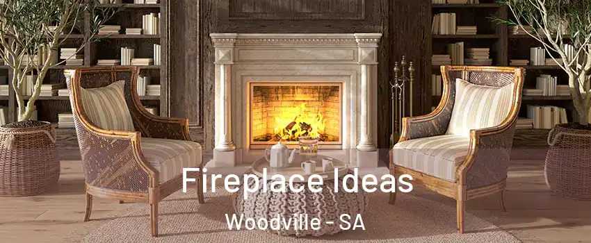  Fireplace Ideas Woodville - SA