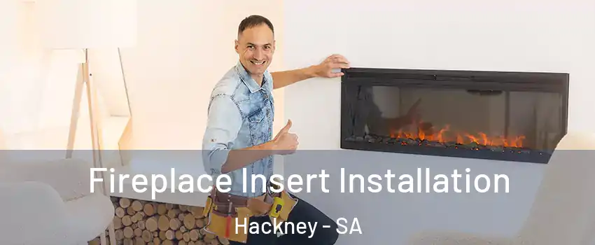 Fireplace Insert Installation Hackney - SA