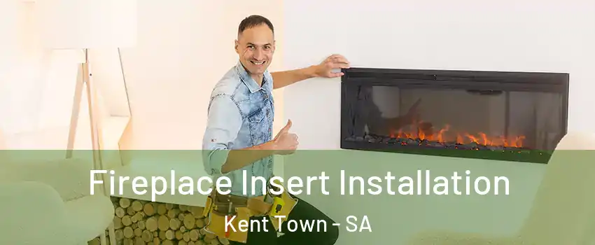  Fireplace Insert Installation Kent Town - SA