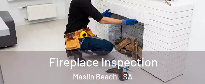  Fireplace Inspection Maslin Beach - SA