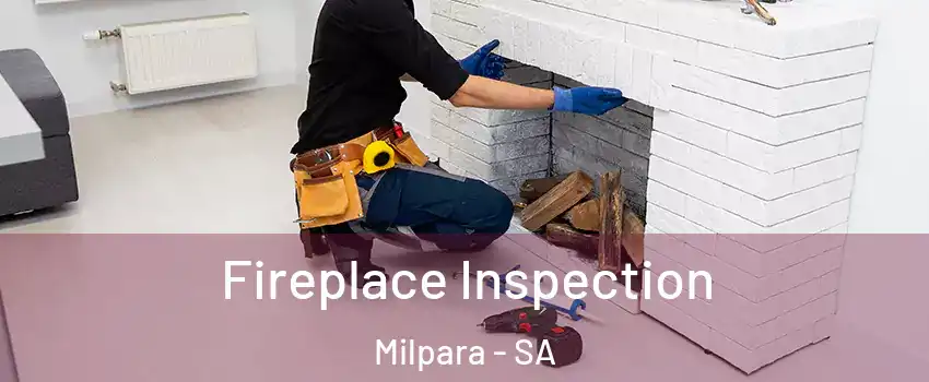  Fireplace Inspection Milpara - SA