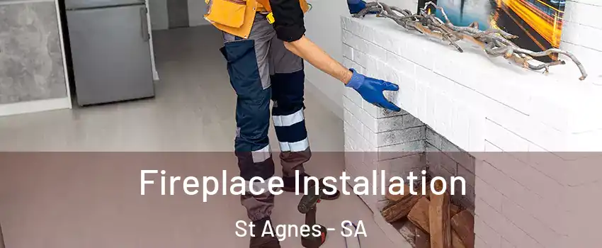  Fireplace Installation St Agnes - SA