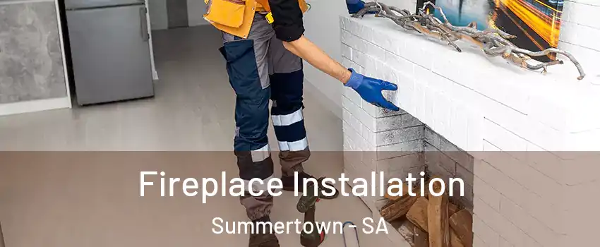  Fireplace Installation Summertown - SA