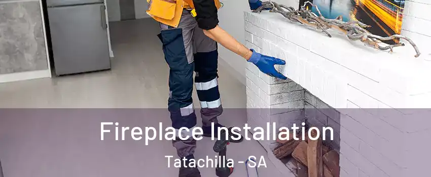  Fireplace Installation Tatachilla - SA