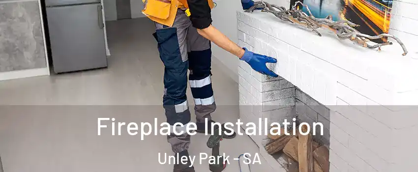  Fireplace Installation Unley Park - SA