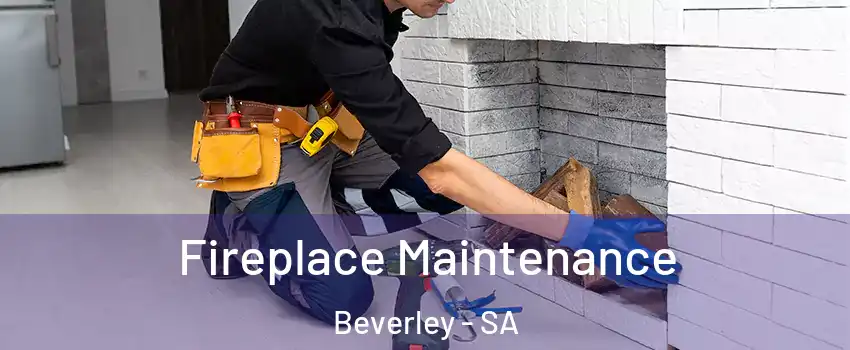 Fireplace Maintenance Beverley - SA