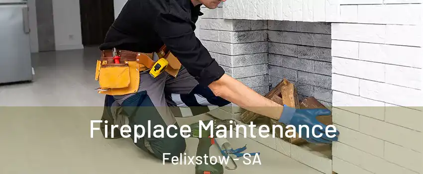  Fireplace Maintenance Felixstow - SA