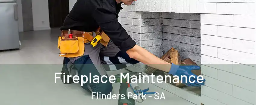 Fireplace Maintenance Flinders Park - SA