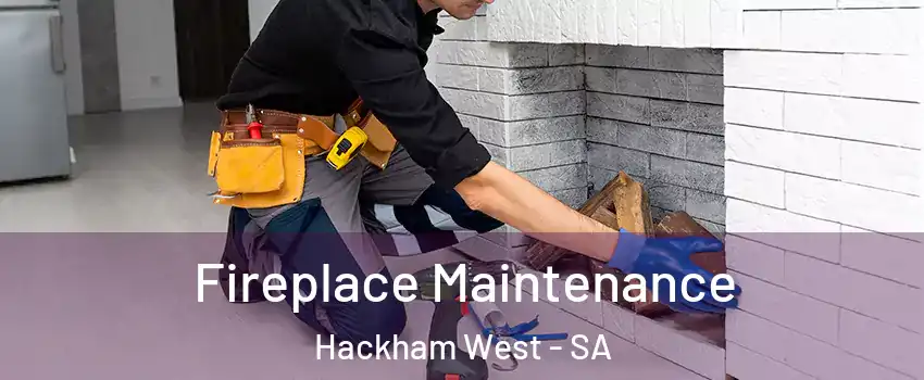 Fireplace Maintenance Hackham West - SA