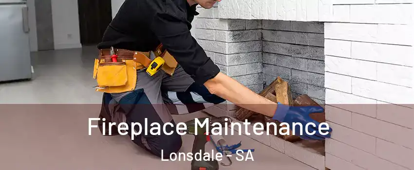  Fireplace Maintenance Lonsdale - SA