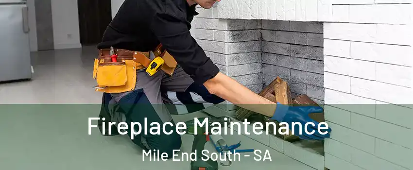  Fireplace Maintenance Mile End South - SA