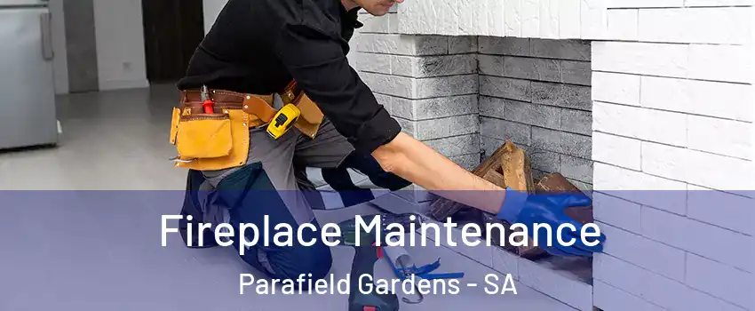  Fireplace Maintenance Parafield Gardens - SA