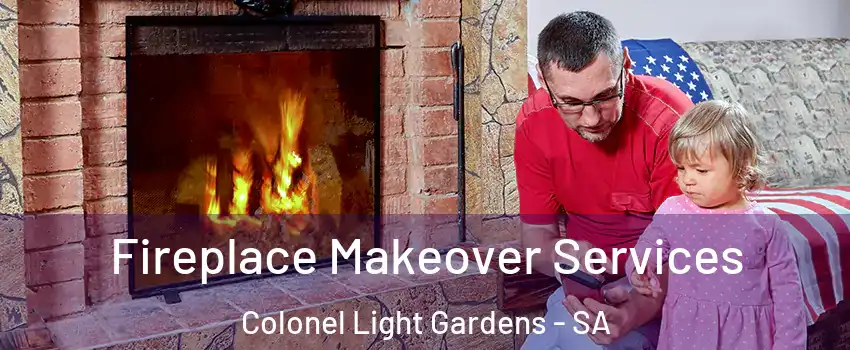 Fireplace Makeover Services Colonel Light Gardens - SA